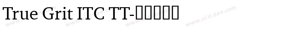 True Grit ITC TT字体转换